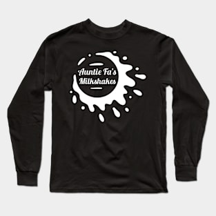 Auntie Fa's Milkshakes Long Sleeve T-Shirt